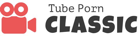 tubepornclassic|TubePornClassic